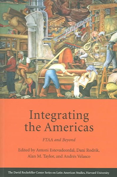 Integrating the Americas: FTAA and Beyond cover