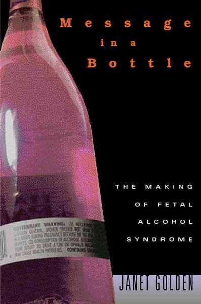 Message in a Bottle: The Making of Fetal Alcohol Syndrome cover