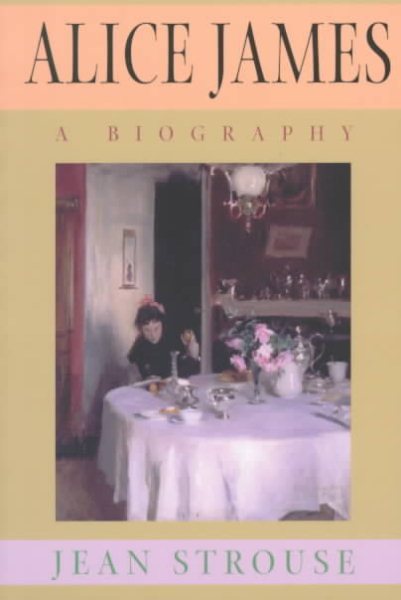 Alice James: A Biography cover