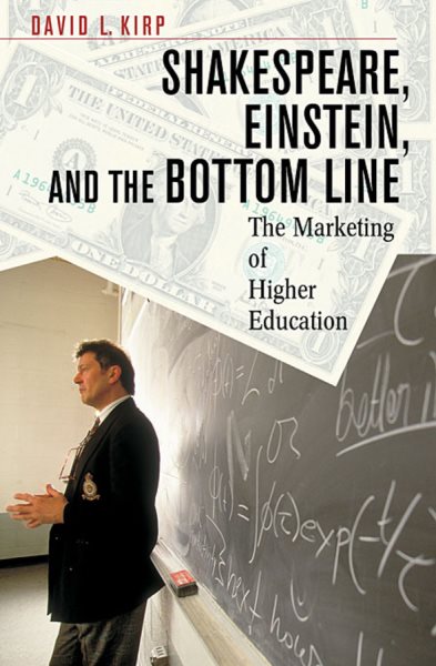 Shakespeare, Einstein, and the Bottom Line: The Marketing of Higher Education cover