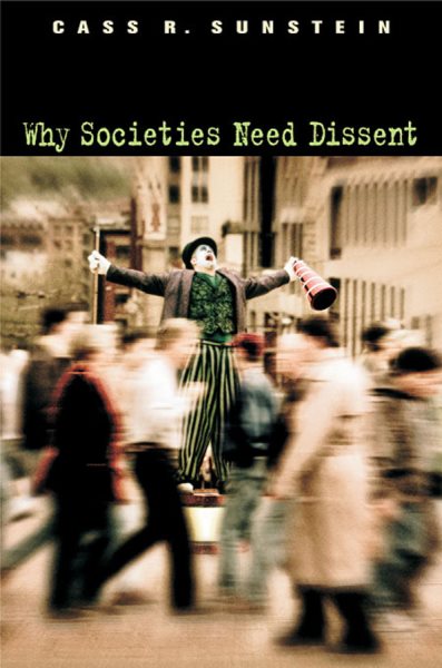 Why Societies Need Dissent (Oliver Wendell Holmes Lectures) cover