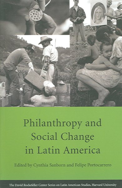 Philanthropy and Social Change in Latin America (Series on Latin American Studies) cover