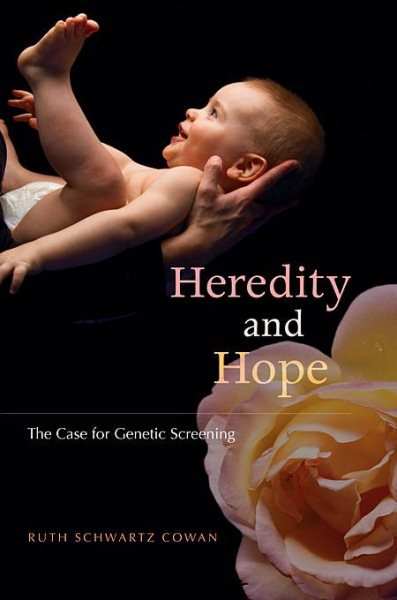 Heredity and Hope: The Case for Genetic Screening cover