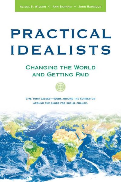 Practical Idealists: Changing the World and Getting Paid (Studies in Global Equity) cover