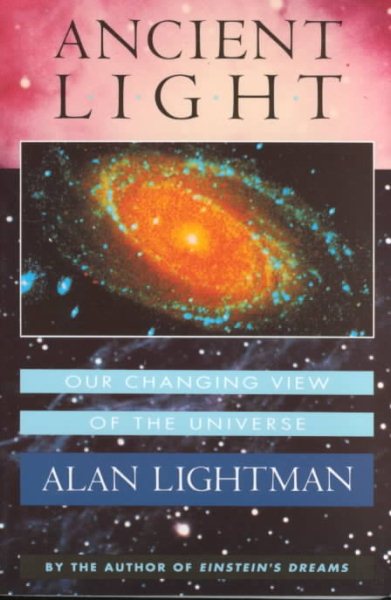 Ancient Light: Our Changing View of the Universe cover