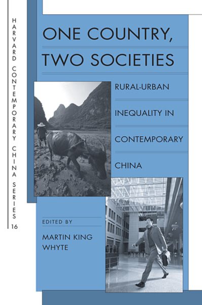 One Country, Two Societies: Rural-Urban Inequality in Contemporary China (Harvard Contemporary China Series) cover