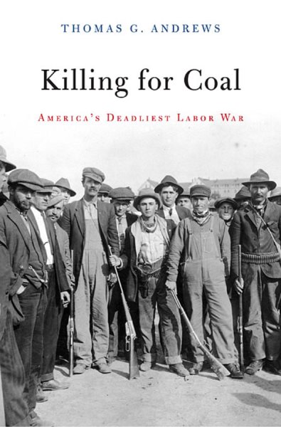 Killing for Coal: America's Deadliest Labor War cover