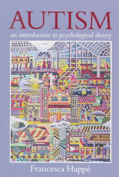Autism: An Introduction to Psychological Theory cover
