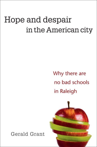 Hope and Despair in the American City: Why There Are No Bad Schools in Raleigh cover