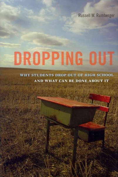 Dropping Out: Why Students Drop Out of High School and What Can Be Done About It cover
