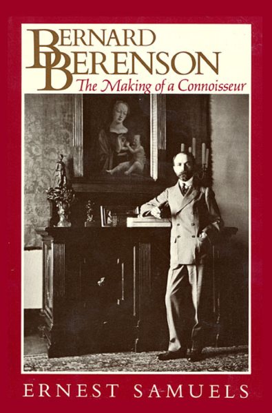 Bernard Berenson: The Making of a Connoisseur (Harvard Paperbacks) cover