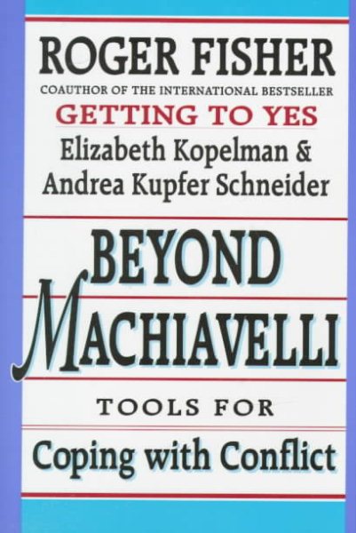 Beyond Machiavelli : Tools for Coping With Conflict cover