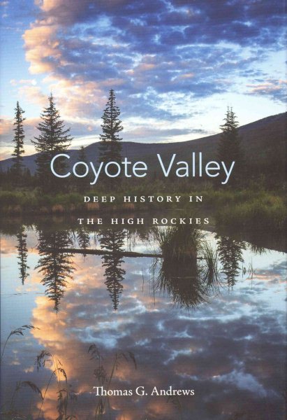Coyote Valley: Deep History in the High Rockies cover