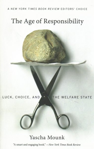 The Age of Responsibility: Luck, Choice, and the Welfare State cover