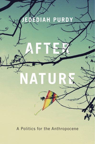 After Nature: A Politics for the Anthropocene cover