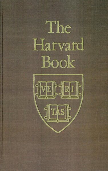 The Harvard Book: Selections from Three Centuries, Revised Edition cover