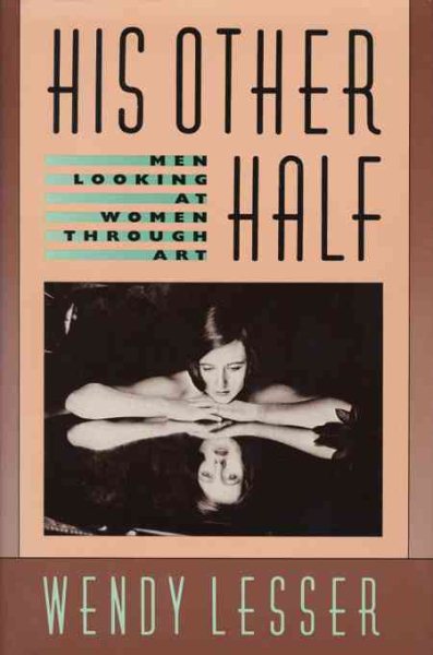 His Other Half: Men Looking at Women Through Art cover