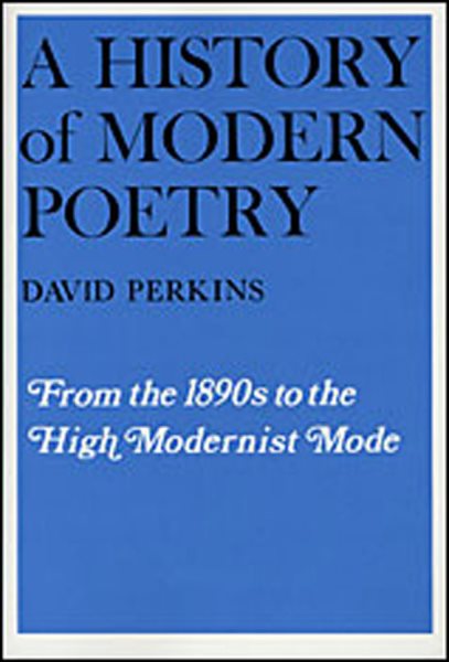 A History of Modern Poetry, Volume I: From the 1890s to the High Modernist Mode cover