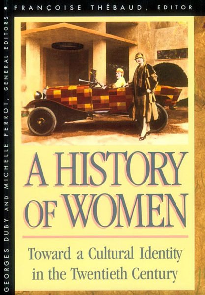 History of Women in the West, Volume V: Toward a Cultural Identity in the Twentieth Century cover