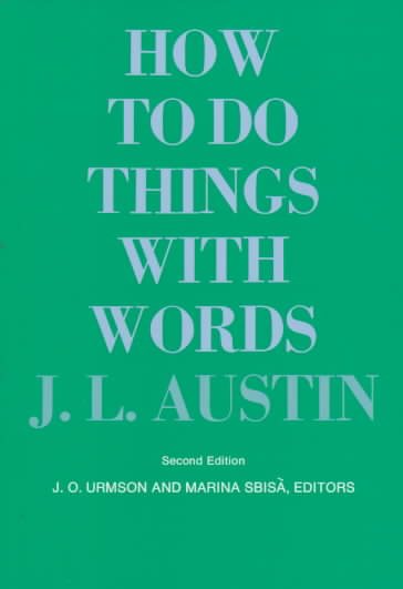 How to Do Things with Words: Second Edition (The William James Lectures)