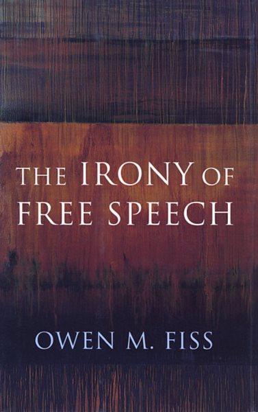 The Irony of Free Speech cover