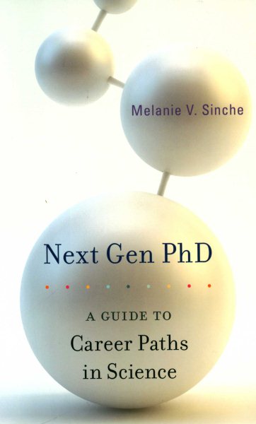 Next Gen PhD: A Guide to Career Paths in Science cover