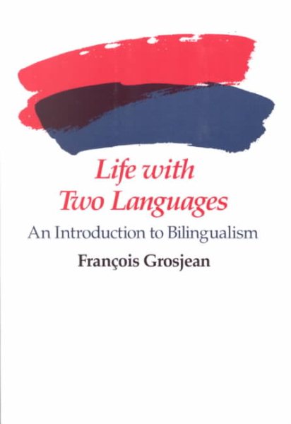 Life with Two Languages: An Introduction to Bilingualism cover