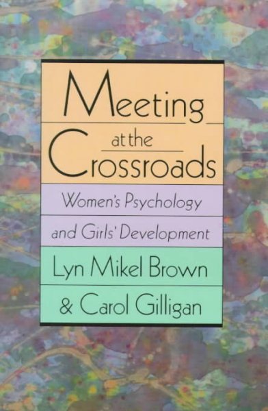 Meeting at the Crossroads: Women’s Psychology and Girls’ Development cover