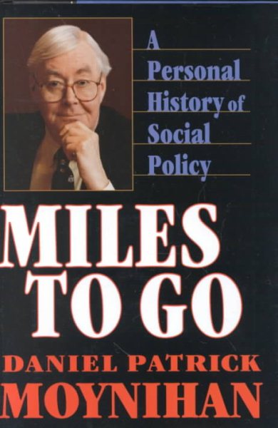 Miles to Go: A Personal History of Social Policy cover