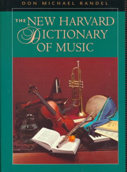 The New Harvard Dictionary of Music (Harvard University Press Reference Library) cover