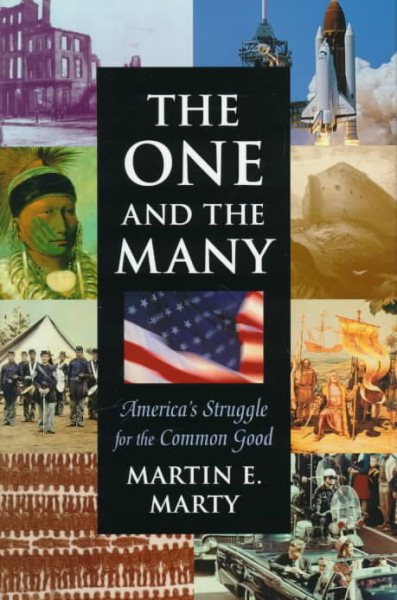 The One and the Many: America's Struggle for the Common Good (The Joanna Jackson Goldman Memorial Lectures on American Civilization and Government) cover