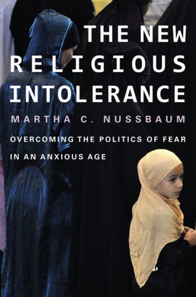 The New Religious Intolerance: Overcoming the Politics of Fear in an Anxious Age cover