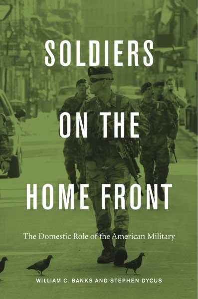 Soldiers on the Home Front: The Domestic Role of the American Military cover