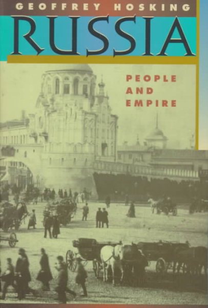 Russia: People and Empire, 1552-1917, Enlarged Edition