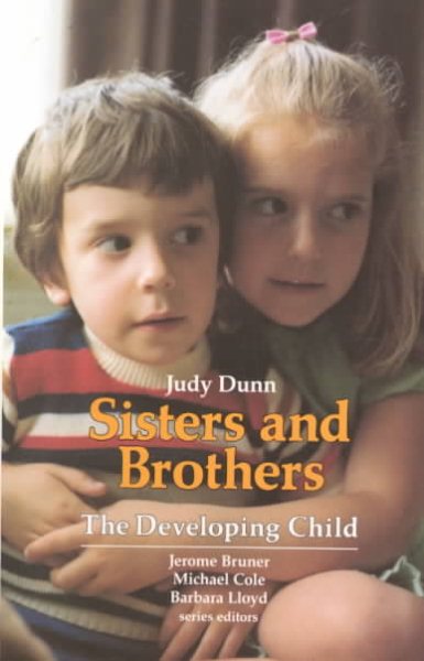 Sisters and Brothers (The Developing Child)