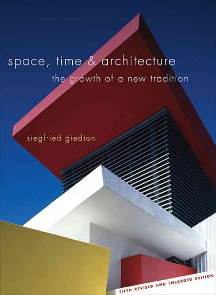 Space, Time and Architecture: The Growth of a New Tradition, 5th Revised and Enlarged Edition cover