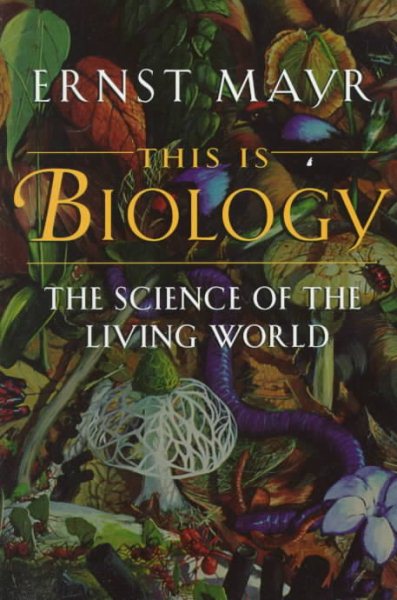 This Is Biology: The Science of the Living World