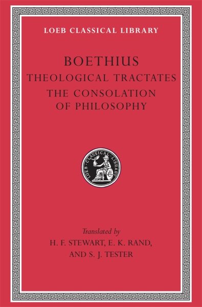 Theological Tractates. The Consolation of Philosophy (Loeb Classical Library) cover