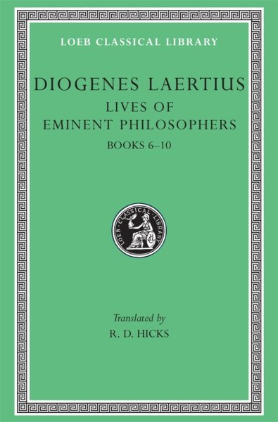 Diogenes Laertius: Lives of Eminent Philosophers, Volume II, Books 6-10 (Loeb Classical Library No. 185) cover