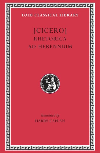 Cicero: Rhetorica ad Herennium (Loeb Classical Library No. 403) (English and Latin Edition) cover