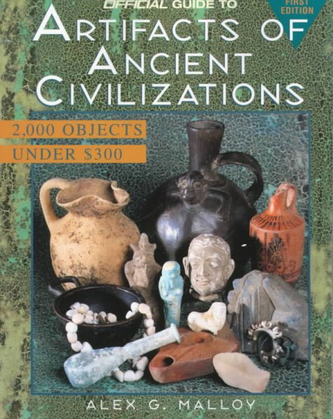 Official Guide to Artifacts of Ancient Civilizations, 1st edition cover