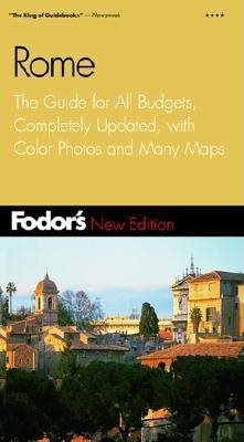 Fodor's Rome, 4th Edition: The Guide for All Budgets, Completely Updated, with Color Photos and Many Maps (Travel Guide) cover