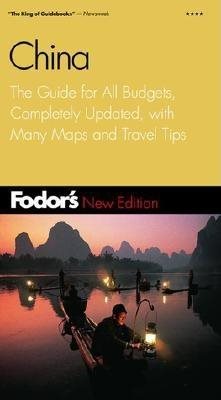Fodor's China, 3rd Edition: The Guide for All Budgets, Completely Updated, with Many Maps and Travel Tips (Travel Guide)