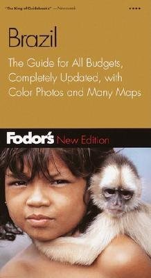 Fodor's Brazil, 2nd Edition: The Guide for All Budgets, Completely Updated, with Color Photos and Many Maps (Travel Guide)