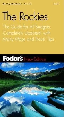 Fodor's Rockies, 5th Edition: The Guide for All Budgets, Completely Updated, with Many Maps and Travel Tips (Fodor's Gold Guides) cover