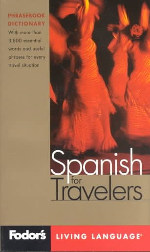 Fodor's Spanish for Travelers, 2nd edition (Phrase Book): More than 3,800 Essential Words and Useful Phrases (Fodor's Languages/Travelers) cover
