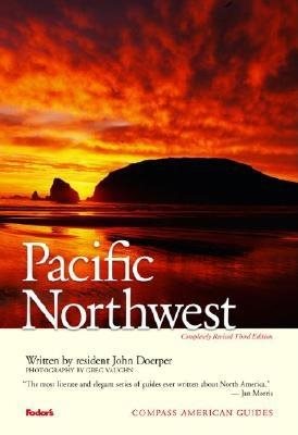 Compass American Guides: Pacific Northwest, 3rd Edition (Full-color Travel Guide)