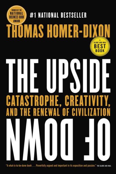 The Upside of Down: Catastrophe, Creativity and the Renewal of Civilization cover