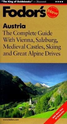 Austria: The Complete Guide with Vienna, Salzburg, Medieval Castles, Skiing and Great Alp ine Drives (Fodor's Austria, 8th ed) cover