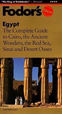 Fodor's Egypt, 1st Edition: The Complete Guide to Cairo, Ancient Wonders, the Red Sea, Sinai, and Desert Oas es (Fodor's Gold Guides) cover